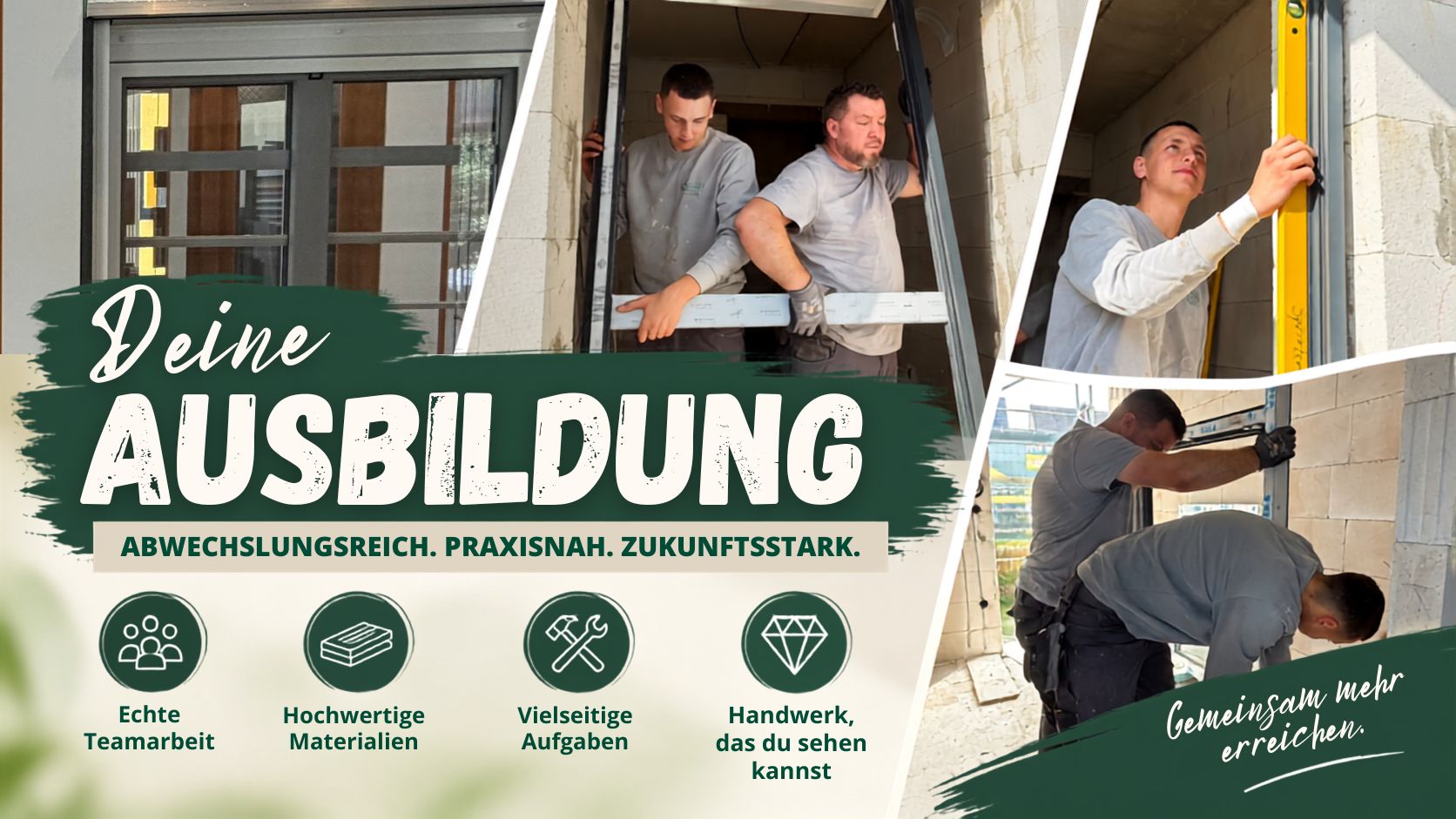 Deine Ausbildung: abwechslungsreich, praxisnah, zukunftsstark. Echte Teamarbeit, hochwertige Materialien, vielseitige Aufgaben, Handwerk, das du sehen kannst.